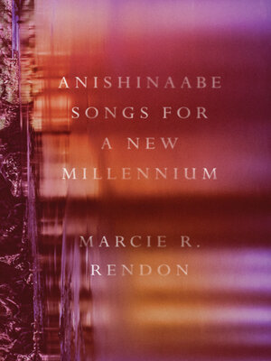 cover image of Anishinaabe Songs for a New Millennium